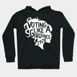 Voting like a Girl since 1920 Hoodie